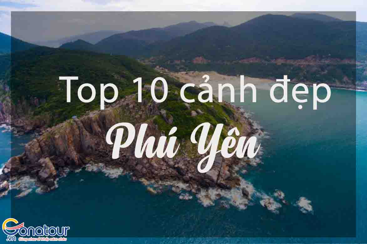Top 10 cảnh đẹp Phú Yên bình dị, mộc mạc