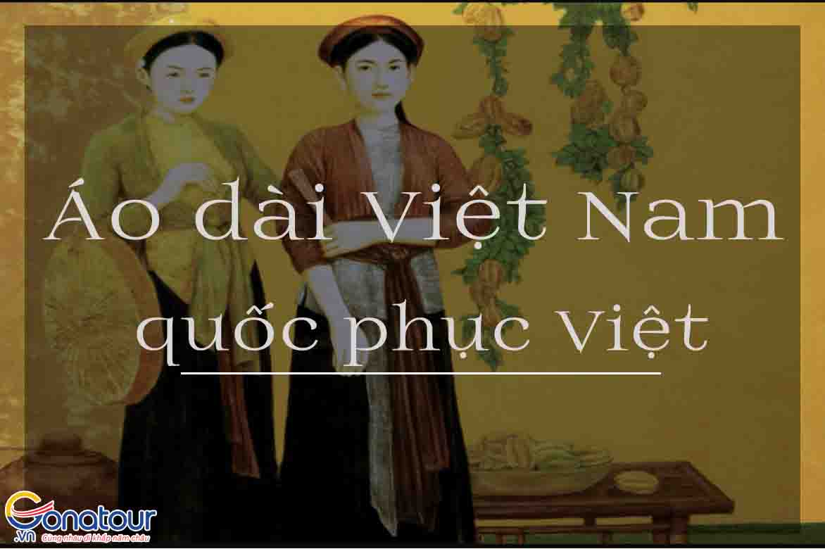 Áo dài Việt Nam - Quốc phục của người Việt