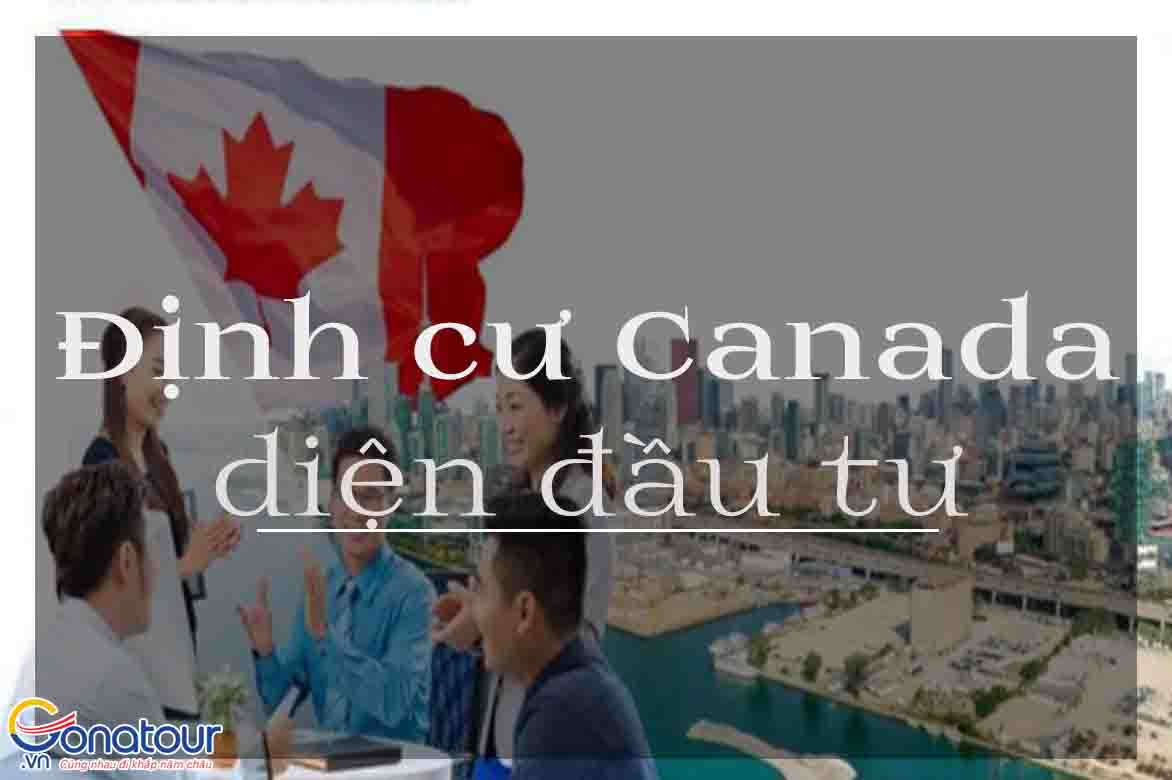 Định cư Canada diện đầu tư
