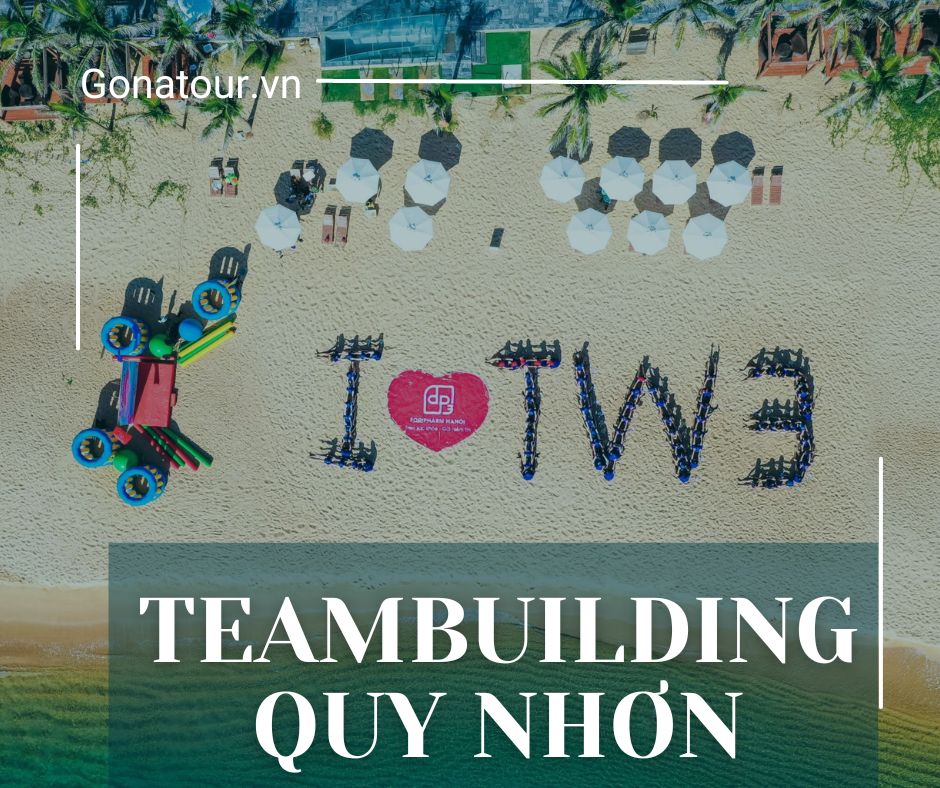 Du lịch Teambuilding Quy Nhơn - 10 địa điểm không thể nào bỏ qua