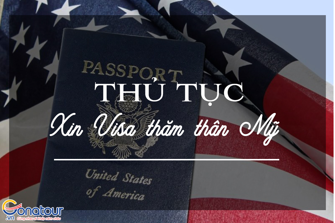 Thủ tục xin visa thăm thân Mỹ tự túc