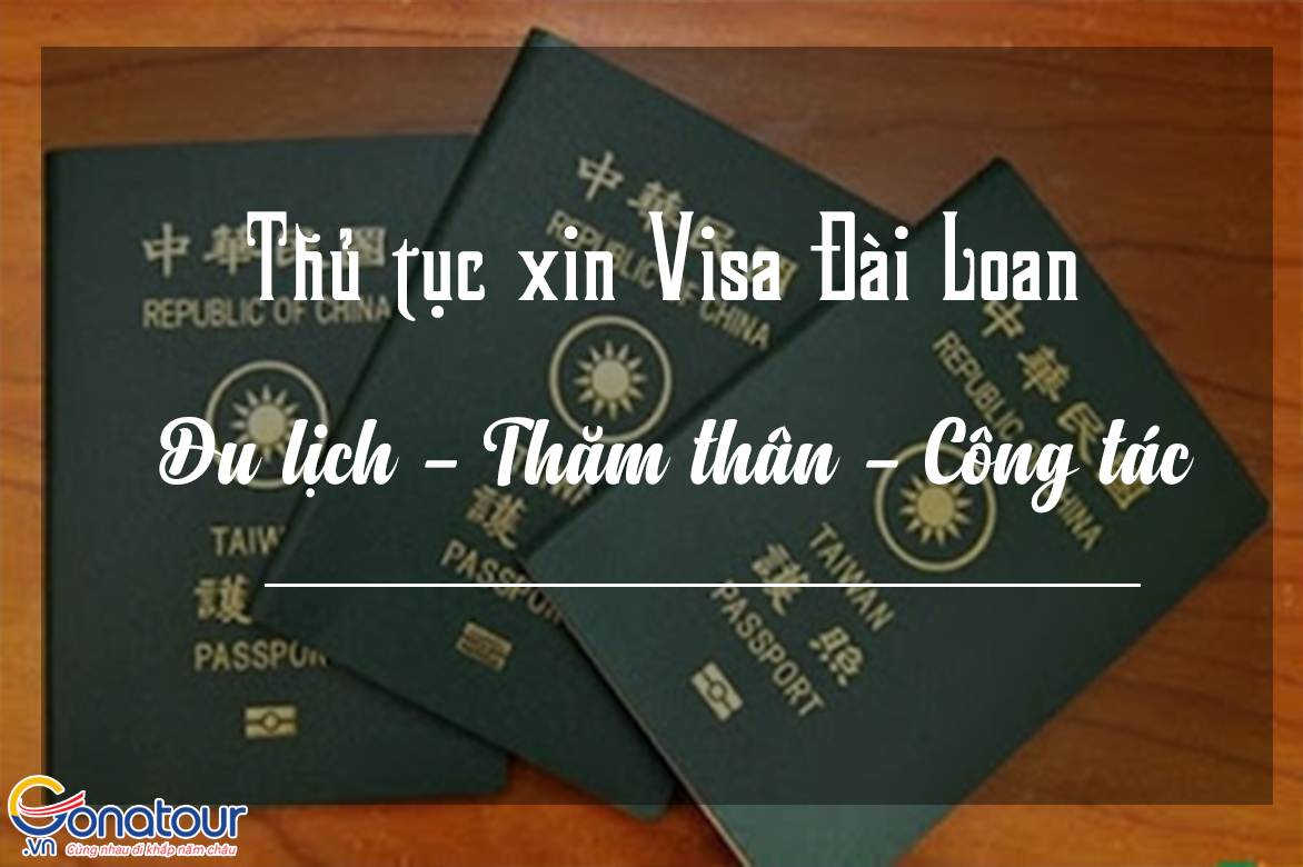 Thủ tục xin Visa đi du lịch, thăm thân, công tác Đài Loan tự túc