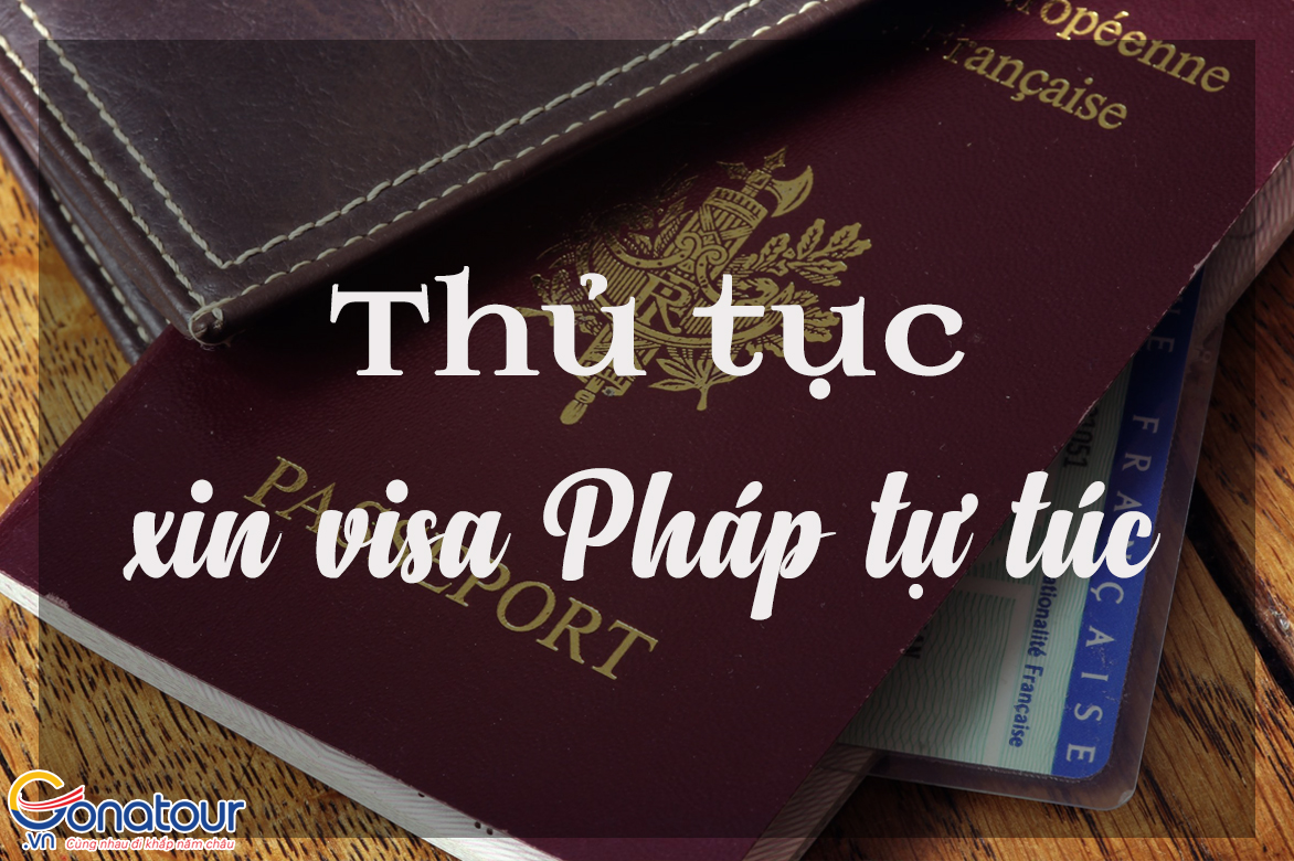 Thủ tục xin visa Pháp tự túc
