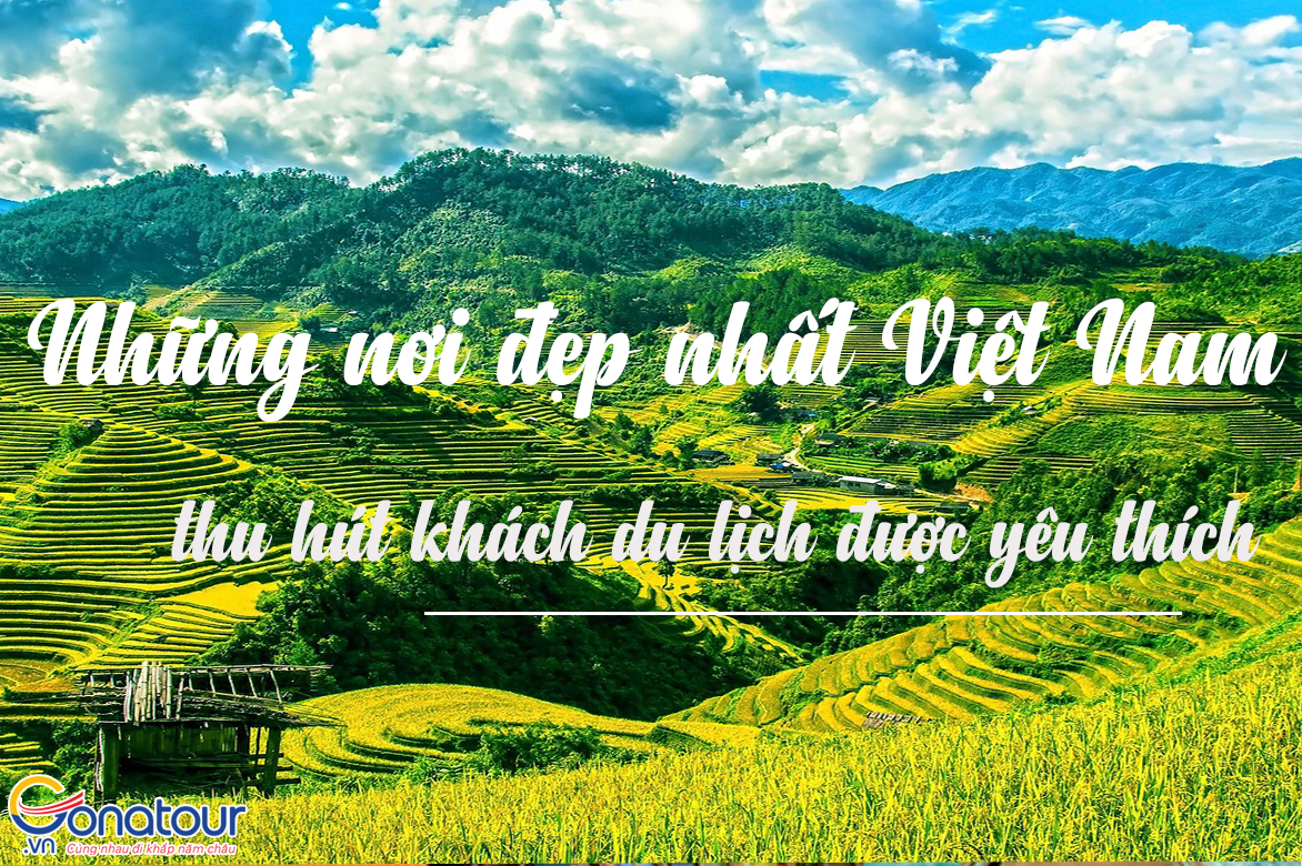 Những Nơi Đẹp Nhất ở Việt Nam Thu Hút Khách Du Lịch