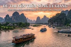 Du Thuyền Trên Sông Ly Giang Quế Lâm – Trải Nghiệm Đẹp Nhất Trung Quốc