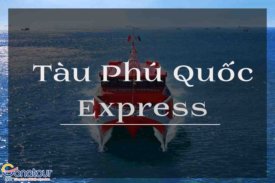 Tàu Phú Quốc Express có gì hot?