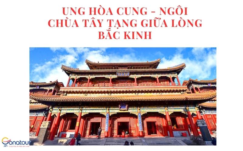 UNG HÒA CUNG - NGÔI CHÙA PHẬT GIÁO TÂY TẠNG LỚN NHẤT Ở BẮC KINH