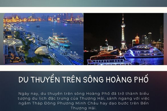 Trải nghiệm du thuyền trên sông Hoàng Phố – Hành trình ngắm Thượng Hải hoa lệ từ dòng sông lịch sử