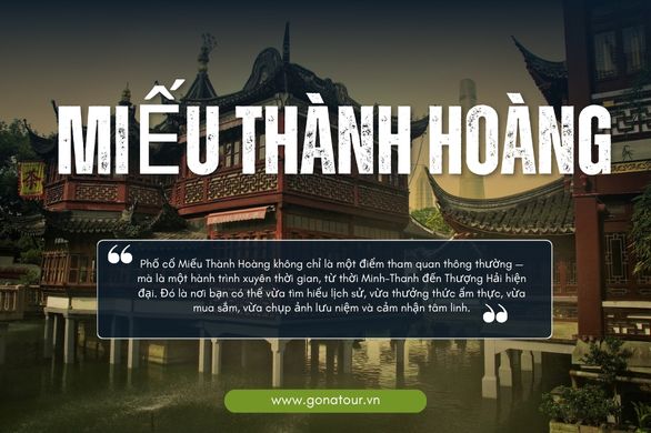 Phố Cổ Miếu Thành Hoàng – Nét Cổ Kính Giữa Lòng Thượng Hải Hiện Đại