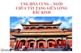 UNG HÒA CUNG - NGÔI CHÙA PHẬT GIÁO TÂY TẠNG LỚN NHẤT Ở BẮC KINH