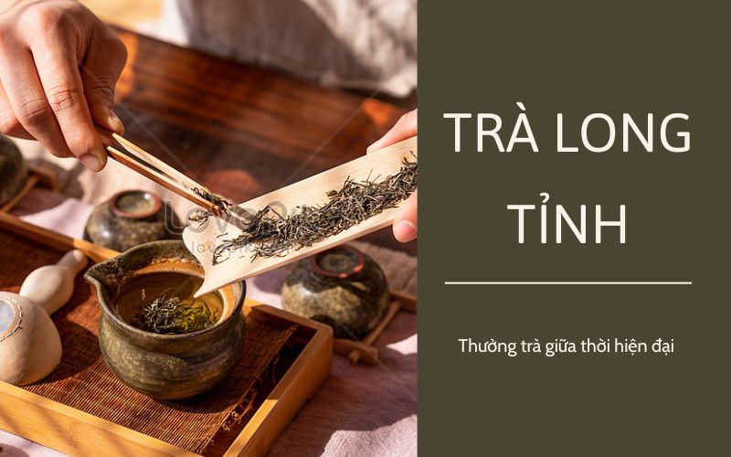 Thưởng trà Long Tỉnh