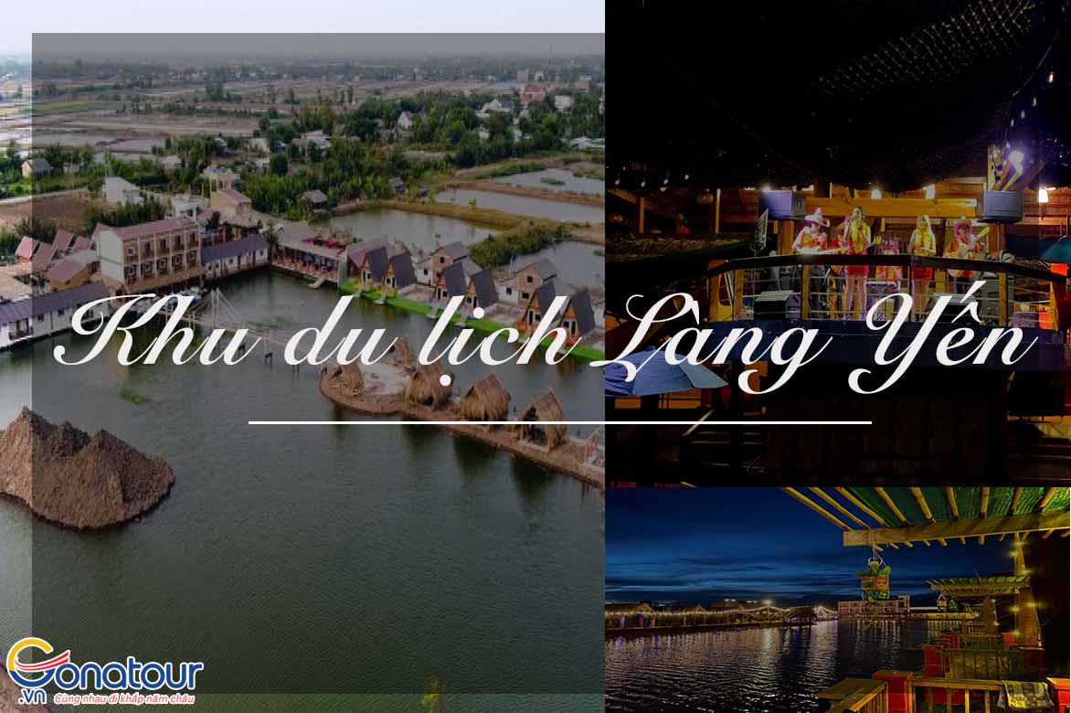 Khu du lịch Làng Yến Tiền Giang 2021