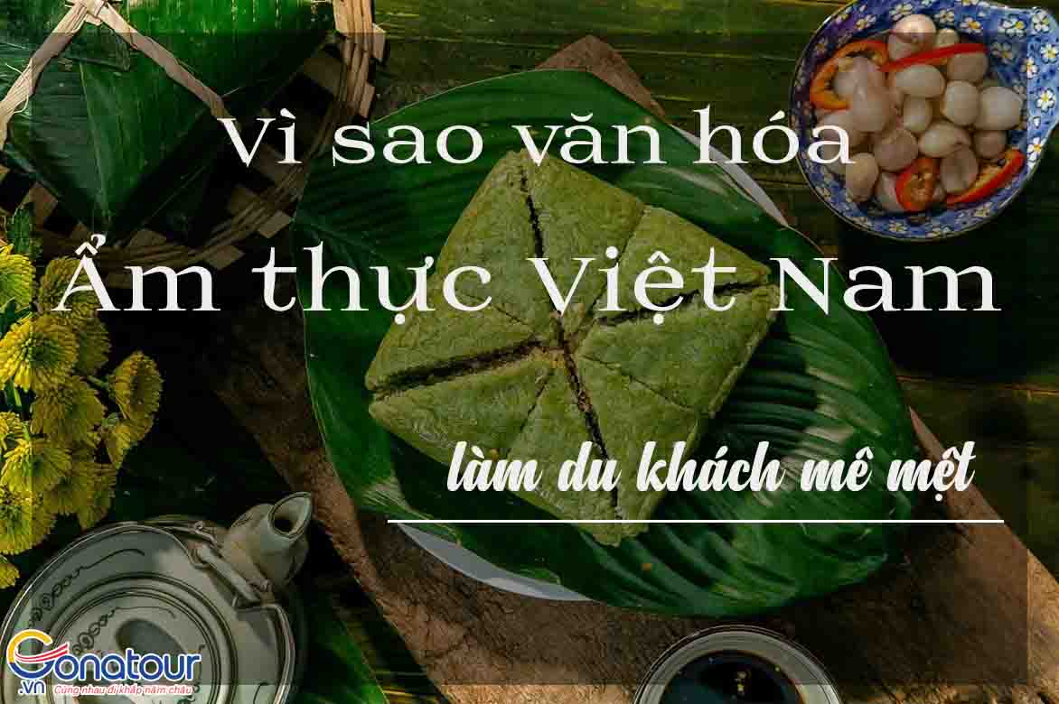 Bản sắc đặc trưng văn hóa ẩm thực Việt Nam truyền thống xưa và nay