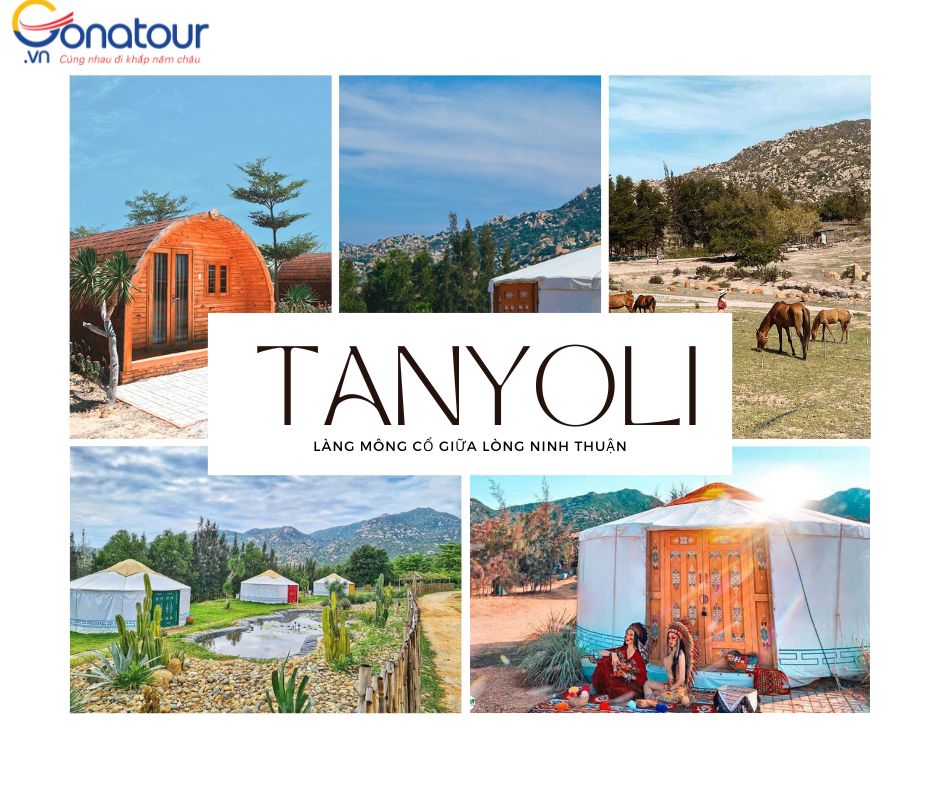 Khu du lịch Tanyoli – Làng Mông Cổ giữa lòng Ninh Thuận