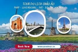 Tour du lịch Châu Âu 5 nước: PHÁP - LUXEMBOURG - ĐỨC - BỈ - HÀ LAN 8N8Đ