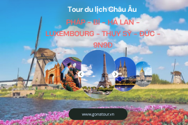 [TẾT ÂM LỊCH] Tour du lịch Châu Âu 6 nước: PHÁP - BỈ - HÀ LAN - LUXEMBOURG - THỤY SỸ - ĐỨC - 9N9Đ
