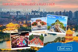 (TẾT ÂM LỊCH) TOUR DU LỊCH TRUNG QUỐC (6 NGÀY 5 ĐÊM): KHAI PHONG - LẠC DƯƠNG - TÂY AN