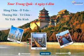 TOUR TRUNG QUỐC 6 Ngày 6 Đêm: HÀNG CHÂU - Ô TRẤN - THƯỢNG HẢI - TÔ CHÂU - VÔ TÍCH - BẮC KINH